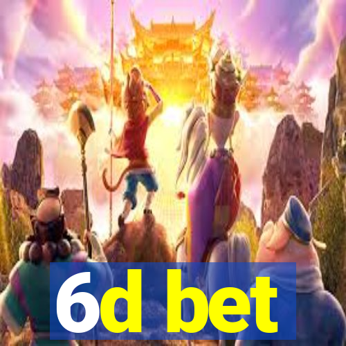 6d bet